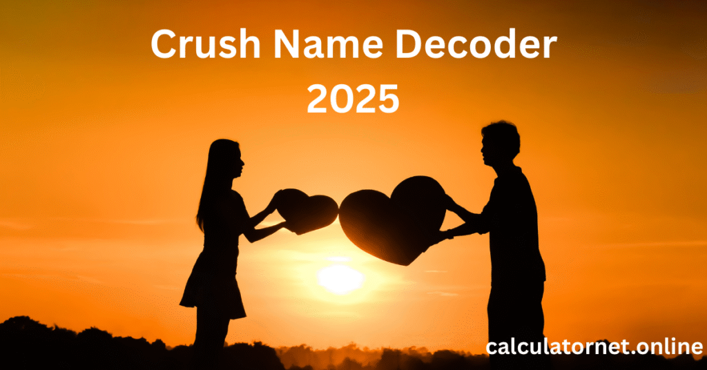 Crush Name Decoder 2025 Crush Name Decoder 2025